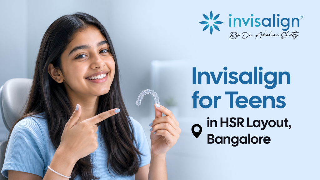 Invisalign for Teens in HSR Layout, Bangalore